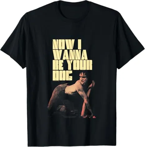 IGGY POP NOW I WANNA BE YOUR DOG TEE Colorfast Dye Method Soft Touch